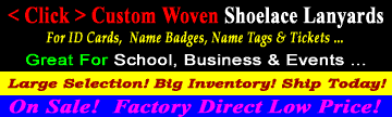 Click Main Menu: Woven Shoelace Custom Lanyard Supplies